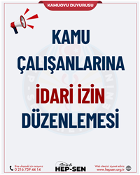 KAMU ÇALIŞANLARINA İDARİ İZİN DÜZENLEMESİ