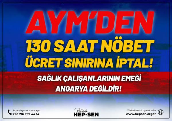 AYM’den 130 Saat Nöbet Ücret Sınırına İptal: Sağlık Çalışanlarının Emeği Angarya Değildir