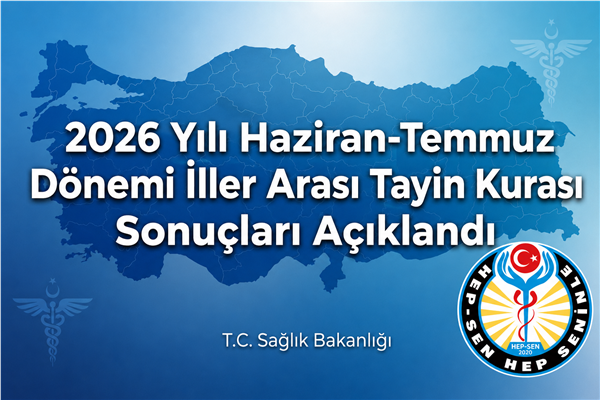2026 Yılı Haziran-Temmuz Dönemi İller Arası Tayin Kurası Sonuçları Açıklandı